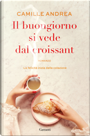 Il buongiorno si vede dal croissant by Camille Andrea