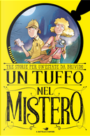 Un tuffo nel mistero: Il lago del tempo fermo-L'enigma della torre-La cripta del vampiro by Anna Lavatelli, Laura Bonalumi, Sebastiano Ruiz-Mignone