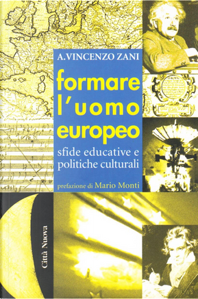 Formare l'uomo europeo. Sfide educative e politiche culturali by Vincenzo Zani
