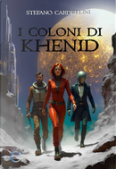 I coloni di Khenid by Stefano Cardellini
