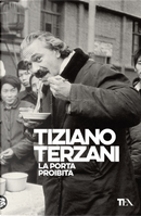 La porta proibita by Tiziano Terzani