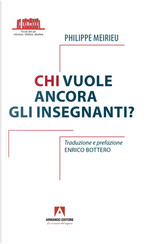 Chi vuole ancora gli insegnanti? by Philippe Meirieu