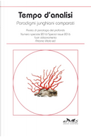 Tempo d'analisi. Paradigmi junghiani comparati. Rivista di psicologia del profondo. Numero speciale 2016. Ediz. italiana, francese, inglese e tedesca