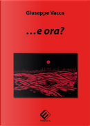 ... E ora? by Giuseppe Vacca
