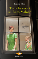 Tutta la verità su Ruth Malone by Emma Flint