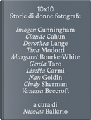 10 X 10. Storie di donne fotografe