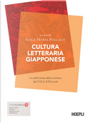 Cultura letteraria giapponese. Le mille forme della scrittura dal VII al XXI secolo