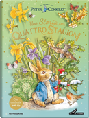 Una storia per quattro stagioni. Il mondo di Peter Coniglio by Beatrix Potter