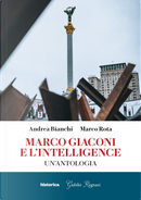 Marco Giaconi e l'intelligence. Un'antologia by Andrea Bianchi, Marco Rota