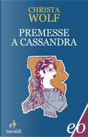 Premesse a Cassandra by Christa Wolf