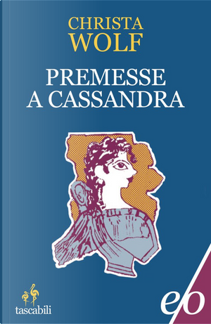 Premesse a Cassandra by Christa Wolf