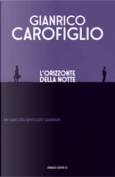 L'orizzonte della notte by Gianrico Carofiglio