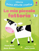 La mia piccola fattoria by Fiona Watt