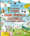 Le più belle storie di ragni, farfalle, coccinelle e altri animali minuscoli by Paolo Valentino