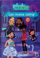 Luci, musica, coding! Girls who code by Jo Whittemore