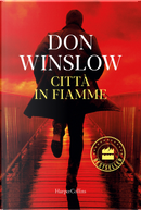 Città in fiamme by Don Winslow