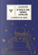 In Sicilia con Andrea Camilleri by Gaetano Savatteri, Salvatore Picone