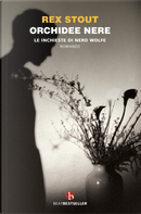 Orchidee nere. Le inchieste di Nero Wolfe by Rex Stout