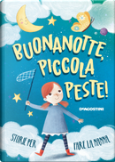 Buonanotte, piccola peste! Storie per fare la nanna by Tea Orsi