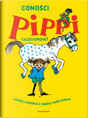 Pippi Calzelunghe by Astrid Lindgren