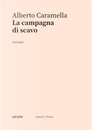 La campagna di scavo. Antologia by Alberto Caramella