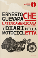 Latinoamericana. I diari della motocicletta by Ernesto Che Guevara