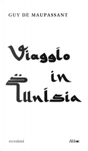 Viaggio in Tunisia by Guy de Maupassant