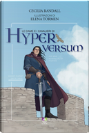Le dame e i cavalieri di Hyperversum by Cecilia Randall