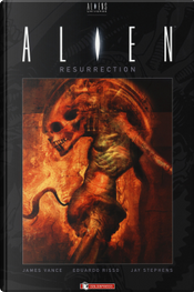 Alien. Resurrection by James Vance, Jay Stephens Alien. Resurrection by James Vance, Jay Stephens