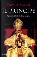 Il principe. George Pell: fede e abuso by David Marr
