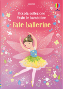 Fate ballerine. Con adesivi by Fiona Watt