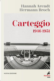 Carteggio 1946-1951 by Hannah Arendt, Hermann Broch