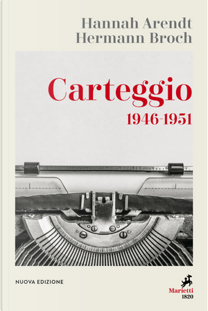 Carteggio 1946-1951 by Hannah Arendt, Hermann Broch