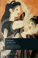 Supplici. Testo greco a fronte by Euripide