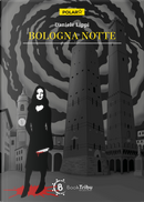 Bologna notte by Daniele Lippi