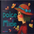 Dolce Miele. Ediz. italiana e inglese by Le Khoa