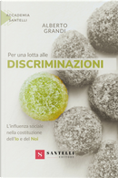 Per una lotta alle discriminazioni. L'influenza sociale nella costituzione dell'Io e del Noi by Alberto Grandi