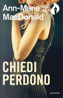 Chiedi perdono by Ann-Marie MacDonald