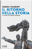 Il ritorno della storia by Serhii Plokhy