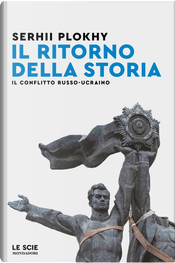 Il ritorno della storia by Serhii Plokhy