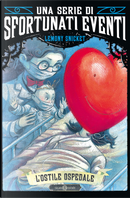 L'ostile ospedale by Lemony Snicket