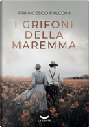 I grifoni della Maremma by Francesco Falconi