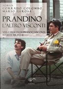 Prandino l’altro Visconti. Vita e film di Eriprando Visconti, regista milanese