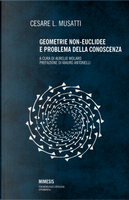 Geometrie non euclidee e problema della conoscenza by Cesare L. Musatti