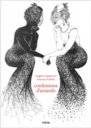 Confessione d'azzardo by Ruggero Cappuccio, Simona Fredella