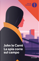 La spia corre sul campo by John le Carré