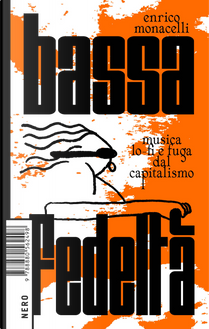 Bassa fedeltà by Enrico Monacelli