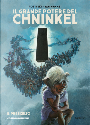 Il grande potere del Chninkel. Il prescelto by Grzegorz Rosinski, Jean Van Hamme