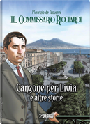 Il commissario Ricciardi: Canzone per Livia e altre storie. by Claudio Falco, Maurizio de Giovanni, Sergio Brancato