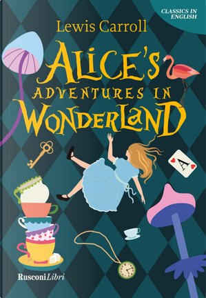 Alice's Adventures in Wonderland by Lewis Carroll
